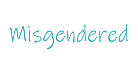 Misgendered.com